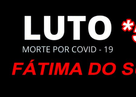 Saúde confirma morte por Covid de caso investigado em Culturama e chega a 59 o número de óbitos em Fátima do Sul