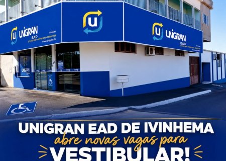 UNIGRAN EAD de Ivinhema abre novas vagas para o Vestibular com aulas iniciando ainda este mês